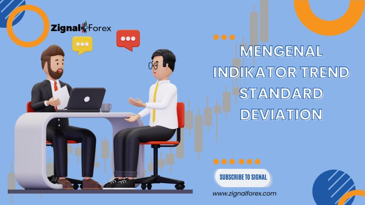 Mengenal Indikator Trend Standard Deviation